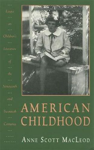 Cover image for American Childhood: Essays on Children's Literature of the Nineteenth and Twentieth Centuries
