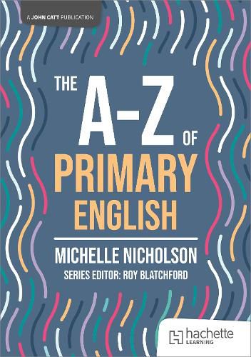 Cover image for The A-Z of Primary English