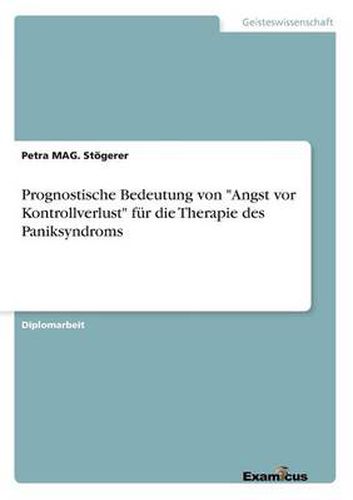 Prognostische Bedeutung von Angst vor Kontrollverlust fur die Therapie des Paniksyndroms