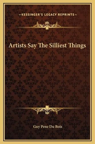 Cover image for Artists Say the Silliest Things