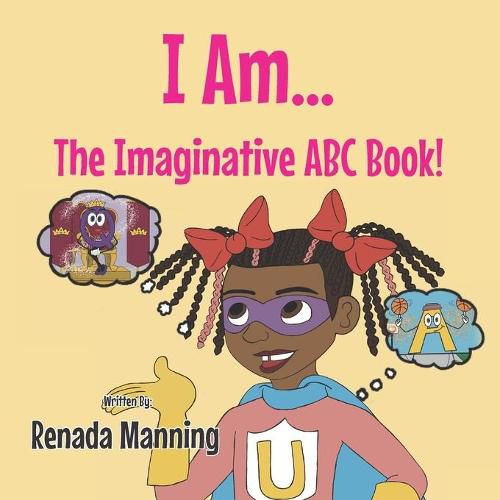 Cover image for I Am... The Imaginative ABC Book