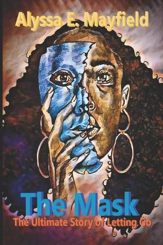 Cover image for The Mask: The Ultimate Story of Letting Go