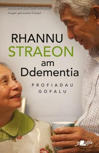 Cover image for Rhannu Straeon am Ddementia - Profiadau Gofalu