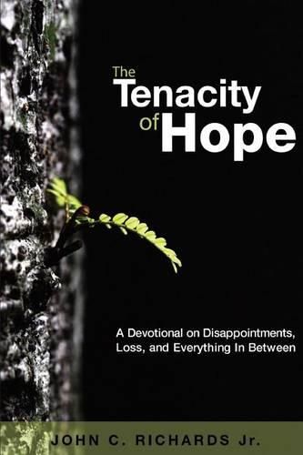 Cover image for The Tenacity of Hope: A Devotional on Disappointments, Loss, and Everything In Between