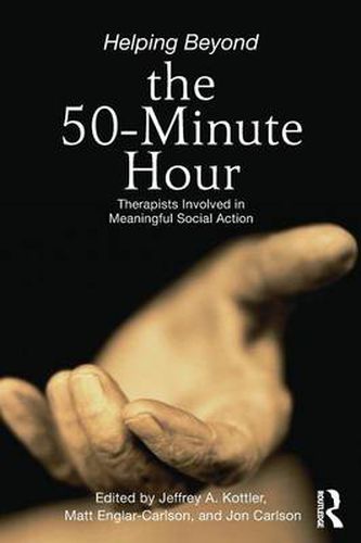 Cover image for Helping Beyond the 50-Minute Hour: Therapists Involved in Meaningful Social Action