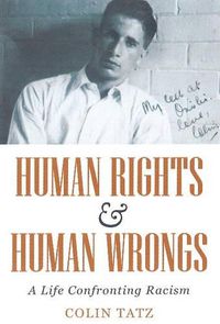 Cover image for Human Rights and Human Wrongs: A Life Confronting Racism