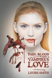 Cover image for Pain, Blood and a Vampire's Love