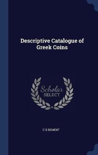 Cover image for Descriptive Catalogue of Greek Coins