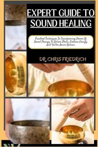 Cover image for Expert Guide to Sound Healing