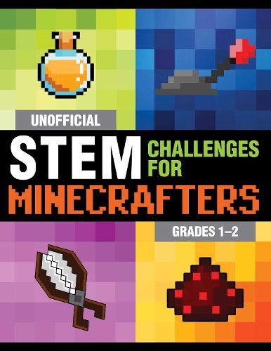 Cover image for Unofficial STEM Challenges for Minecrafters: Grades 1-2