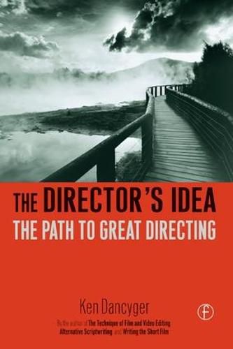 Cover image for The Director's Idea: The Path to Great Directing