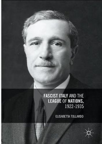 Cover image for Fascist Italy and the League of Nations, 1922-1935