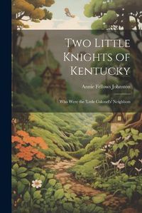 Cover image for Two Little Knights of Kentucky