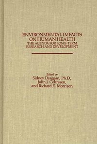 Cover image for Environmental Impacts on Human Health: The Agenda for Long-Term Research and Development