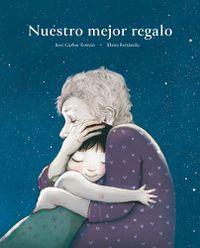 Cover image for Nuestro mejor regalo