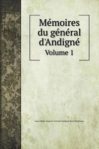 Cover image for Memoires du general d'Andigne: Volume 1