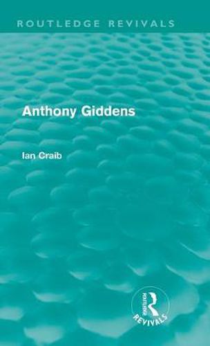 Cover image for Anthony Giddens (Routledge Revivals)