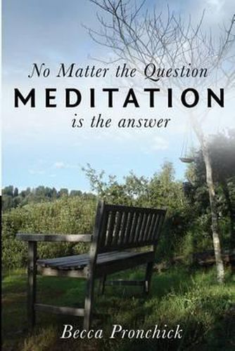 Cover image for No Matter the Question, Meditation is the Answer