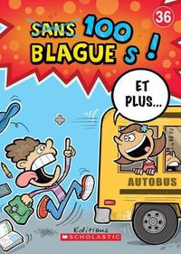 Cover image for 100 Blagues! Et Plus... N? 36