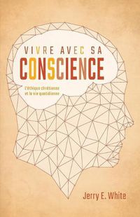 Cover image for Vivre Avec Sa Conscience (Honesty, Morality, and Conscience): L