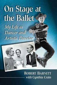 Cover image for On Stage at the Ballet: My Life as Dancer and Artistic Director