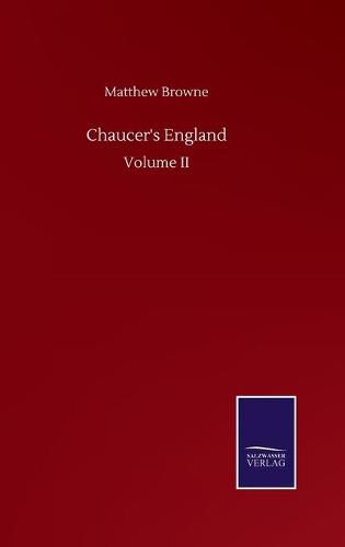 Chaucer's England: Volume II