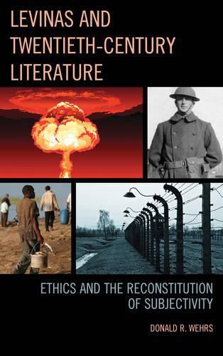 Cover image for Levinas and Twentieth-Century Literature: Ethics and the Reconstitution of Subjectivity