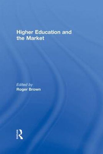 Cover image for Higher Education and the Market