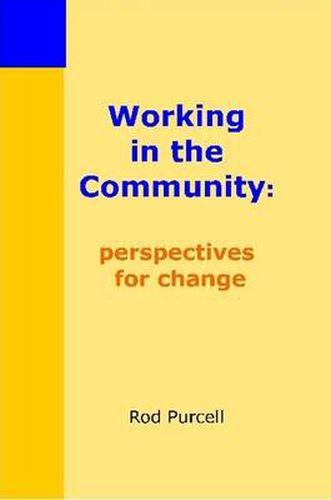 Cover image for Working in the Community: Perspectives for Change