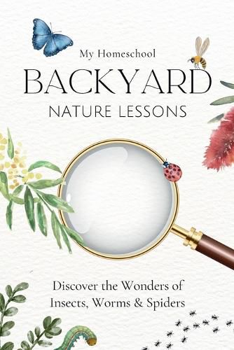 Cover image for My Homeschool Backyard Nature Lessons