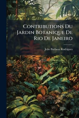 Cover image for Contributions Du Jardin Botanique de Rio de Janeiro