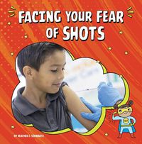 Cover image for Facing Your Fear of Shots