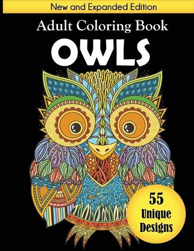 Cover image for Owls Adult Coloring Book: New and Expanded Edition with 55 Unique Designs