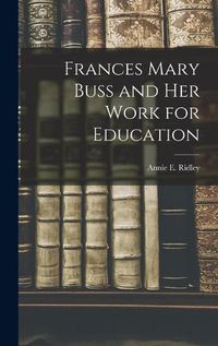 Cover image for Frances Mary Buss and her Work for Education