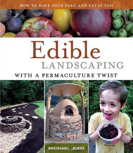 Cover image for Edible Landscaping with a Permaculture Twist: How to Have Your Yard and Eat It Too