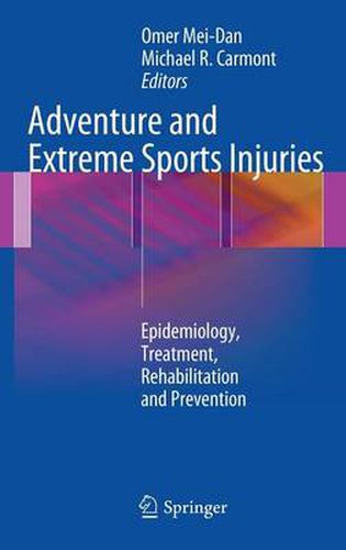 Cover image for Adventure and Extreme Sports Injuries: Epidemiology, Treatment, Rehabilitation and Prevention