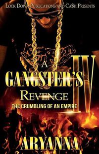 Cover image for A Gangster's Revenge 4: The Crumbling of an Empire