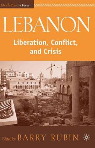 Cover image for Lebanon: Liberation, Conflict, and Crisis