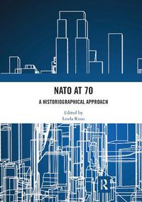 Cover image for NATO at 70: A Historiographical Approach