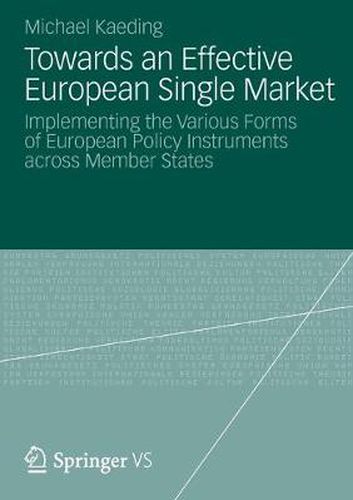 Cover image for Towards an Effective European Single Market: Implementing the Various Forms of European Policy Instruments across Member States