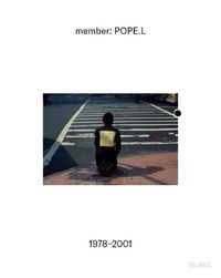 Cover image for member: Pope.L, 1978-2001