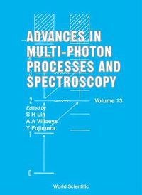 Cover image for Advances In Multi-photon Processes And Spectroscopy, Volume 13