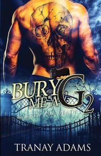 Cover image for Bury Me A G 2: Marked For Death