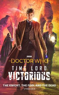 Cover image for Doctor Who: The Knight, The Fool and The Dead: Time Lord Victorious