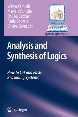 Cover image for Analysis and Synthesis of Logics: How to Cut and Paste Reasoning Systems