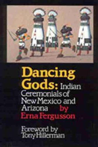 Cover image for Dancing Gods: Indian Ceremonials of New Mexico and Arizona