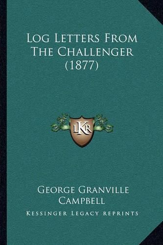 Cover image for Log Letters from the Challenger (1877)