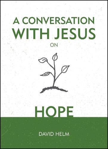 A Conversation With Jesus... on Hope