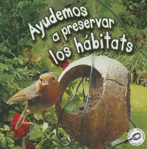 Cover image for Ayudemos a Preservar Los Habitats: Helping Habitats