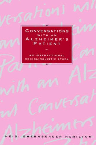 Cover image for Conversations with an Alzheimer's Patient: An Interactional Sociolinguistic Study